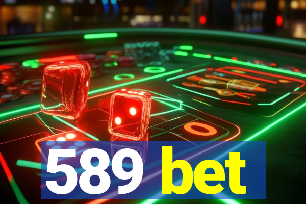 589 bet